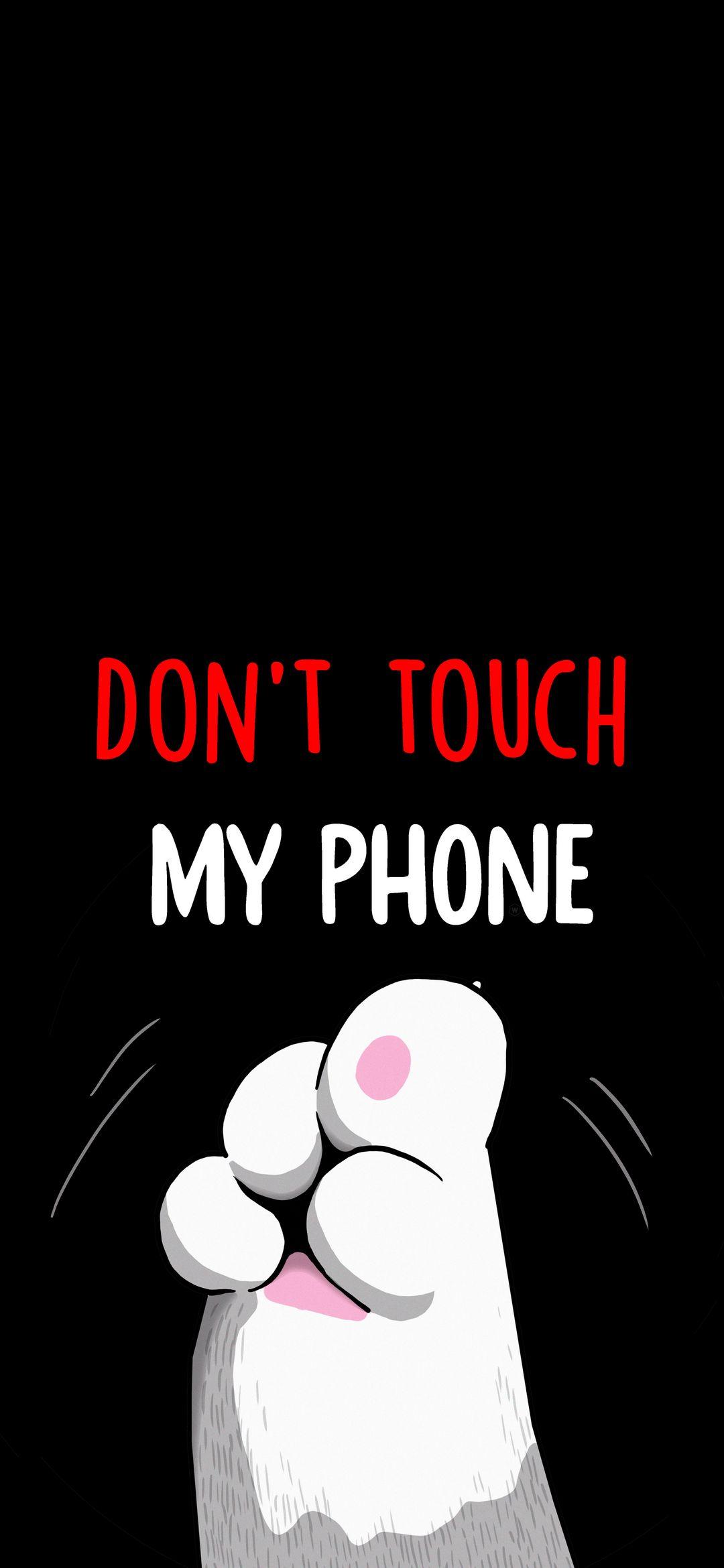 Don't Touch My Phone Wallpaper